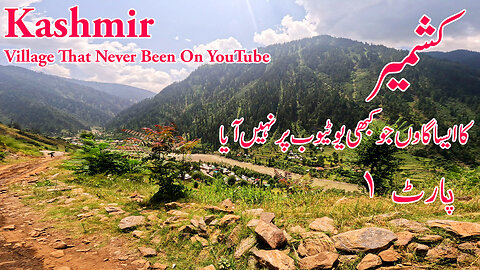 Kashmir Village That Never Been On YouTube || S-7/EP-35 || SOLO || Watch In HD Urdu/Hindi