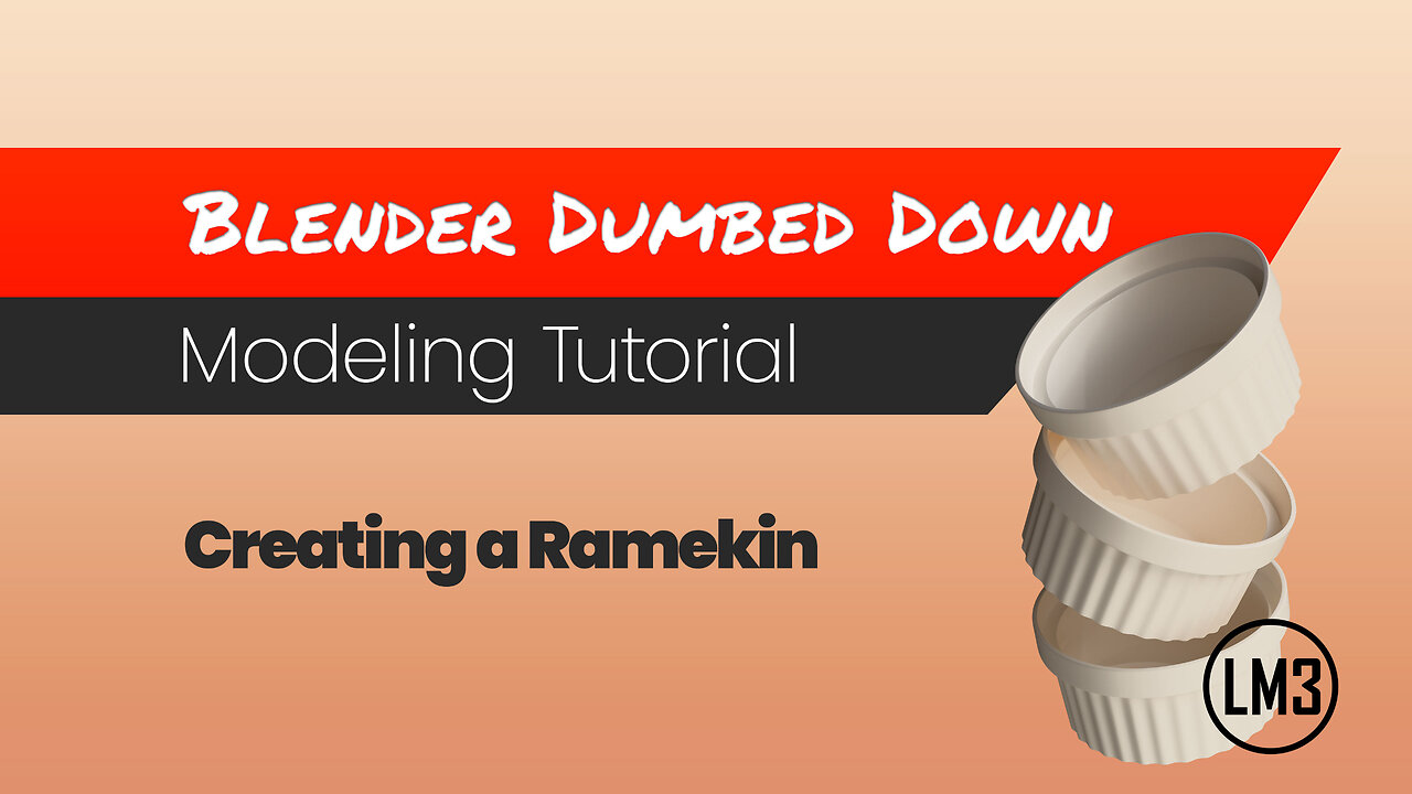 Blender Dumbed Down: Creating a ramekin in Blender