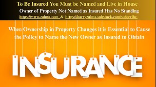 To Be Insured You Must be Named and Live in House