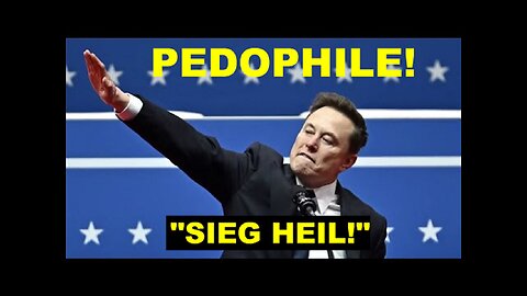 Call: The Real Meaning Behind Pedo Musk's Sieg Heil 'Salute' To The MAGA Sheeple!