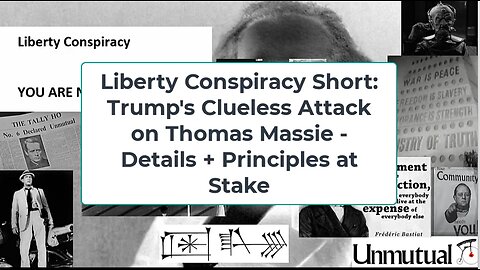 Liberty Conspiracy Short: Trump Foolishly Attacks Massie - Details, Principles Involved