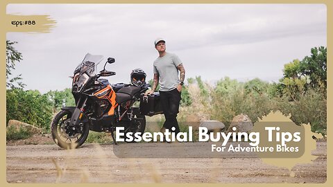 Essential Buying Tips for 1st Time ADV Bikes