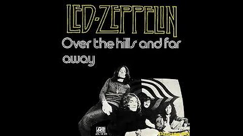 Led Zeppelin - Over the Hills and Far Away 1973