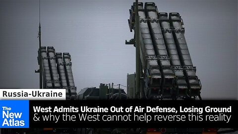 West Admits Ukraine is Out of Air Defenses and Losing Ground, With No Way to Reverse it