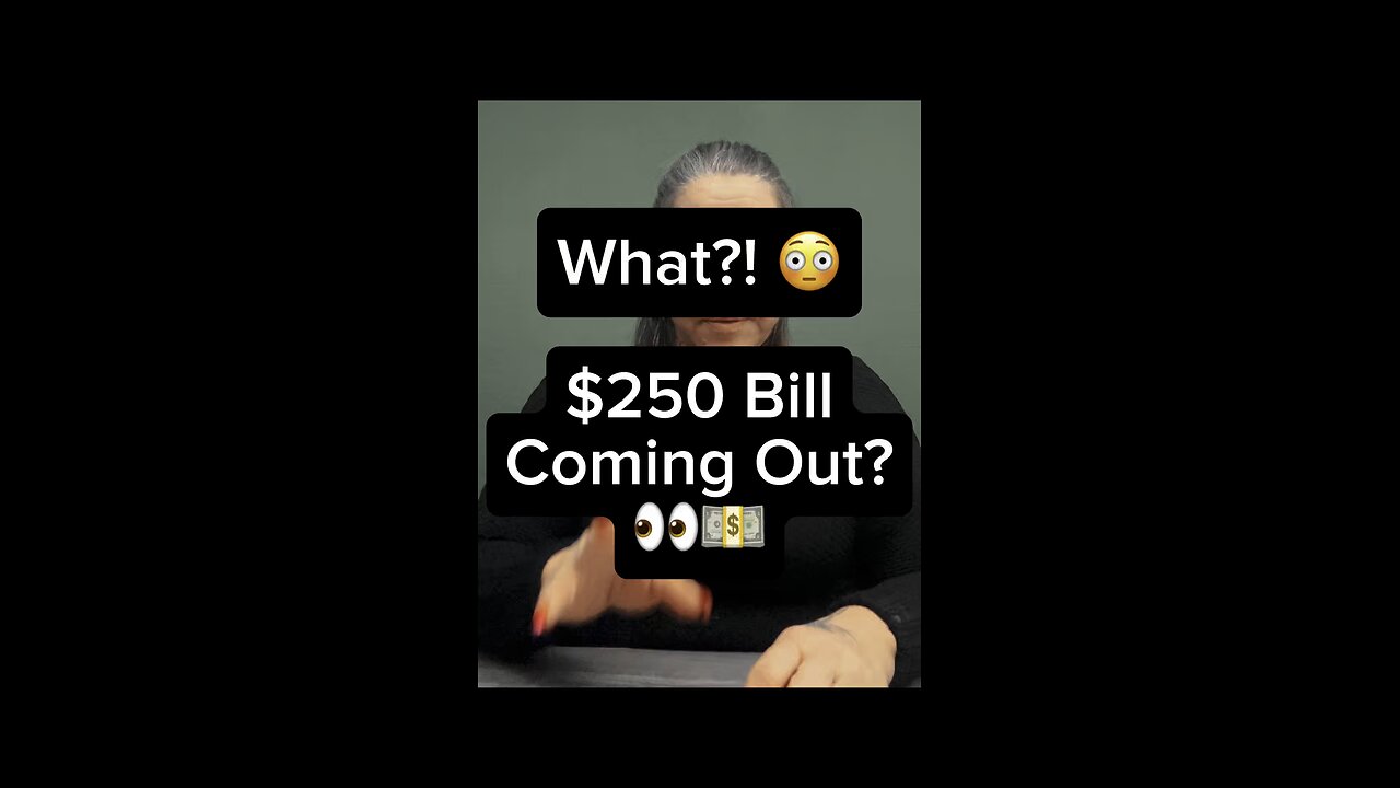 Whaaa? $250 Bill Coming Out? 😳 #President #dollar #money #new #bill