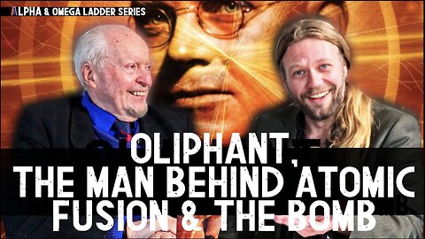 Oliphant & Atomic Fusion | The Man Who Showed Oppenheimer how to Build the Bomb | Prof. Roland Perry