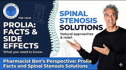 Pharmacist Ben's Perspective: Prolia Facts and Spinal Stenosis Solutions PBB 1.26.26