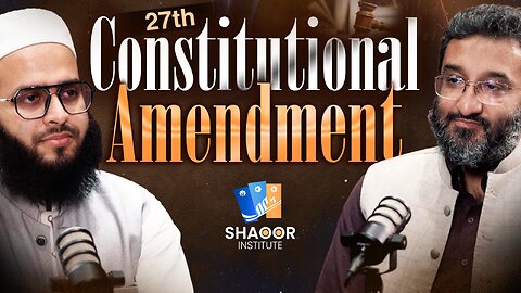 27th Constitutional Amendment in Pakistan | Legal Analysis with Dr. Hafiz Aziz ur Rehman