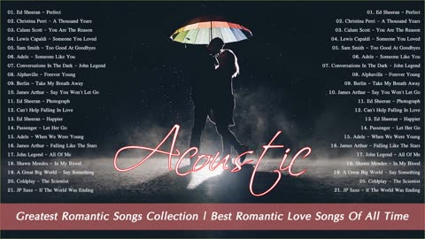 Acoustic Romantic Songs Ed Sheeran, Adele, Sam Smith, Passenger, Coldplay, John Legend