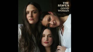 THE STAVES - Good Woman