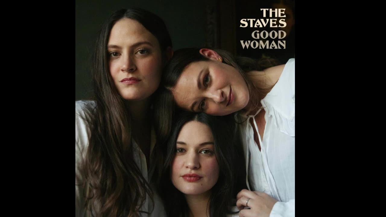 THE STAVES - Good Woman