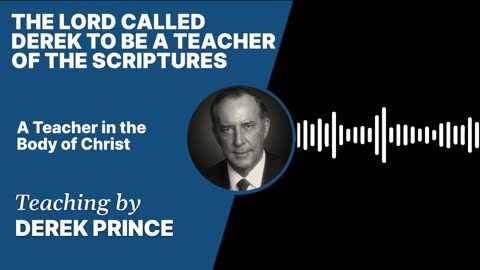 A Teacher in the Body of Christ | Derek Prince