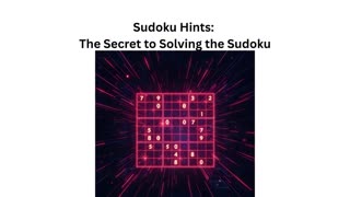 Sudoku Hints: The Secret to Solving the Sudoku