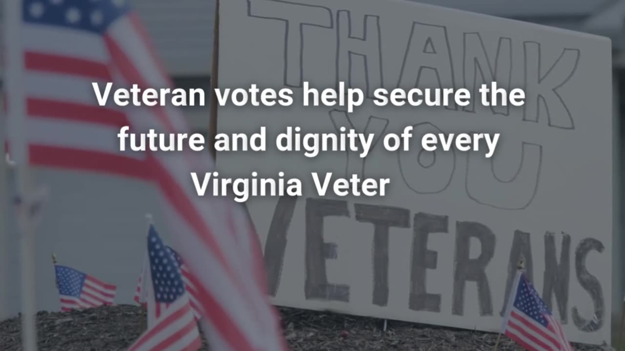 Virginia: Veterans, it starts with you. 𝘠𝘰𝘶𝘳 𝘝𝘰𝘵𝘦 𝘔𝘈𝘛𝘛𝘌𝘙𝘚.