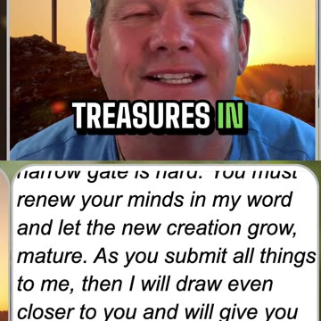 🚪💪 Renew your mind in My Word 📖, let the new creation grow & mature 🌱.