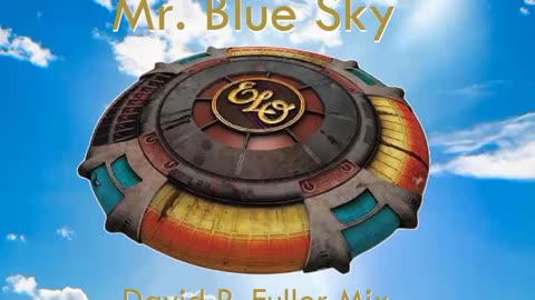 ELO - Mr. Blue Sky (David R. Fuller Mix)