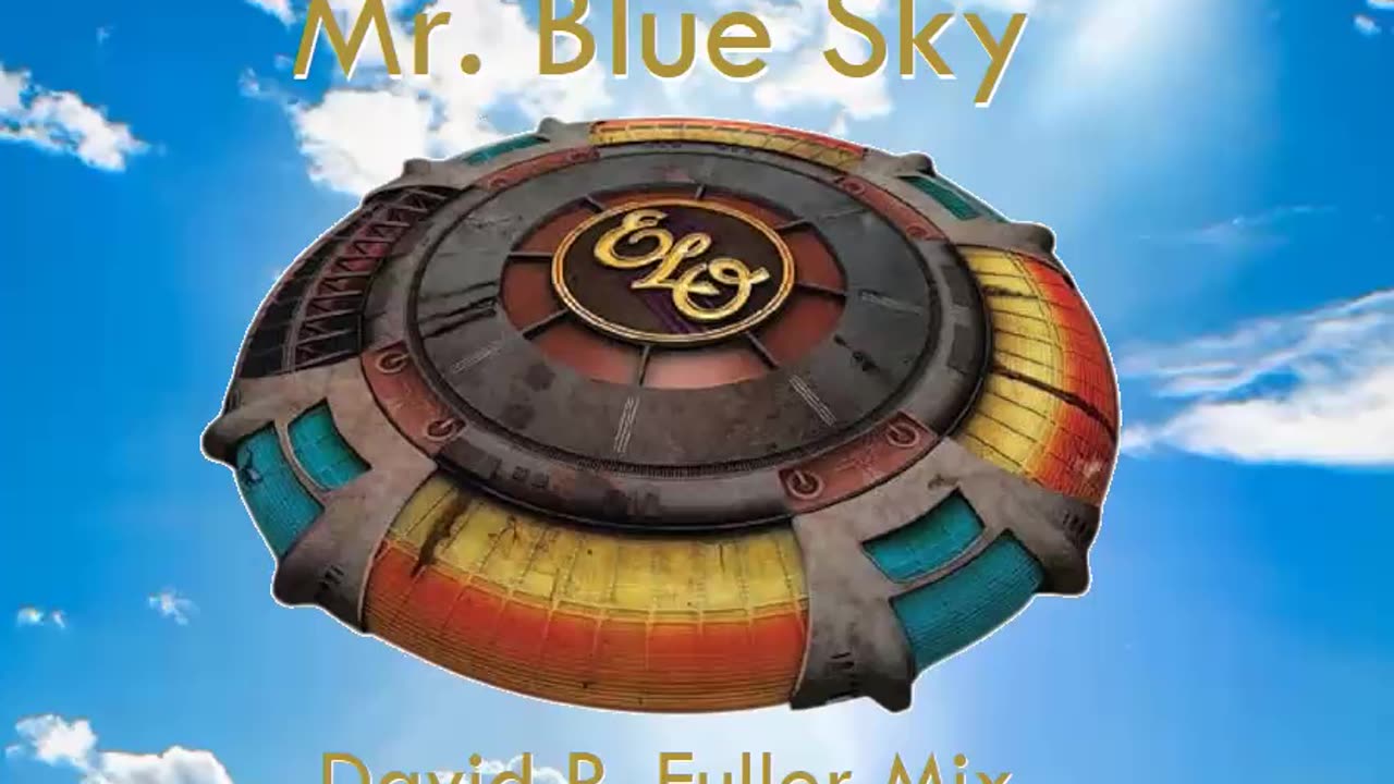 ELO - Mr. Blue Sky (David R. Fuller Mix)