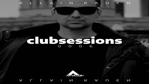 ALLAIN RAUEN - CLUBSESSIONS 0006