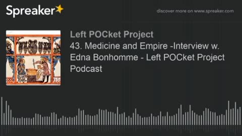 Medicina e Império -Entrevista w. Edna Bonhomme - Podcast do Projeto POCket Esquerdo