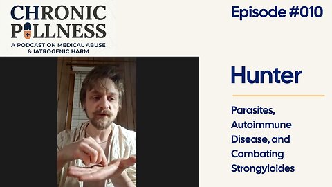 Hunter's Story | Parasites, Autoimmune Disease, and Combating Strongyloides