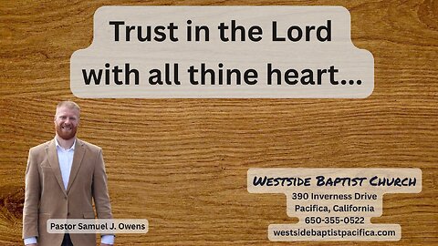 Are you trusting the Lord with all your heart?