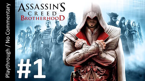 🗡️Assassin's Creed: Brotherhood (Part 1) playthrough