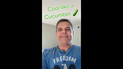 Cool like a cucumber?