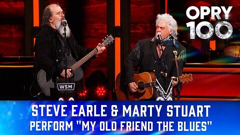 Steve Earle & Marty Stuart - "My Old Friend The Blues"