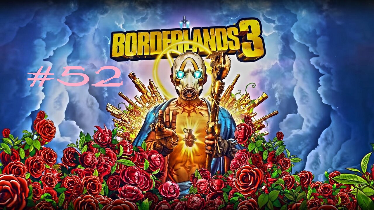 Borderlands 3: Part 52