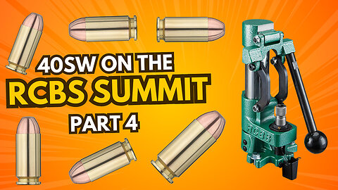 40 S&W on the RCBS Summit – Part 4: Seating and Crimping