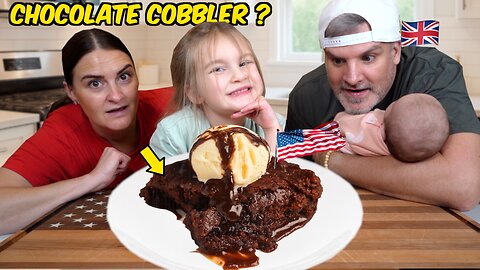 Brits Discover American Chocolate Cobbler [Wait .. It's not just fruit] ?!?!