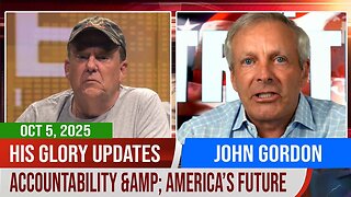 His Glory TV UPDATES | John Gordon on the Battle for Truth, Accountability & America’s Future