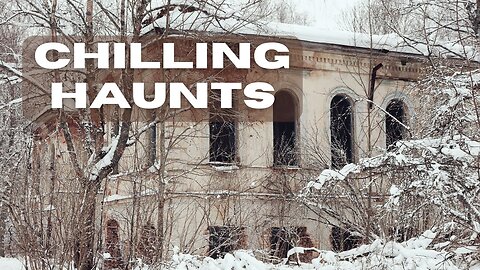 Winter’s Haunting Secrets: 10 Creepiest Places to Visit in the Winter