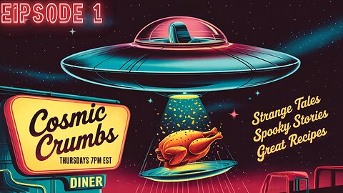 Cosmic Crumbs 01 | UFO Watch & Recipe Spotlight | Welcome