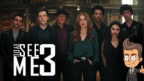 Now You See Me : Now You Don't | Animated Thoughts and Trailer