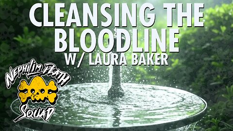 124: Cleansing the Bloodline w/ Laura Baker