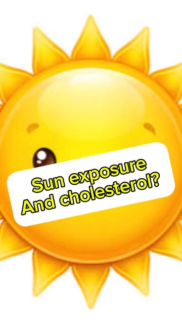 The sun and cholesterol?