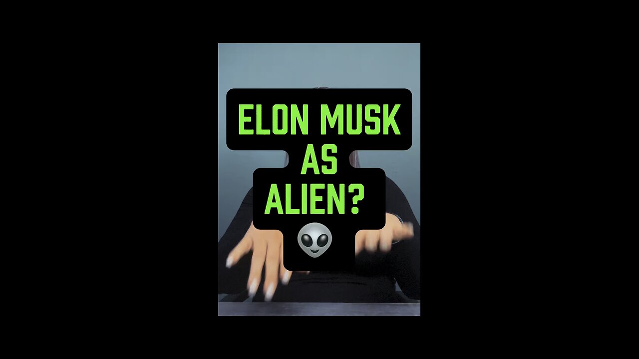 Elon Musk Is Alien? 👽