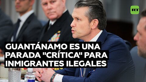 Guantánamo es una parada "crítica" para "peligrosos inmigrantes ilegales"