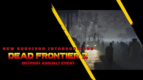 Dead Frontier 2-Outpost Assault Event (DON'T SKIP IT!)