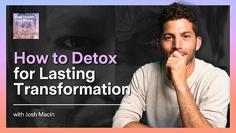 How to Detox for Lasting Transformation