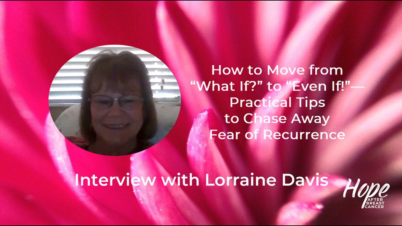 Turning "What If?" Into "Even If!" for Those Who Have Faced Cancer