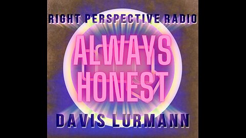 Right Perspective Radio with Davis Lurmann [TH] #405 25-Sept-2025