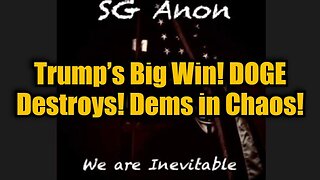 SG Anon Update 3/6/25 - Trump’s Big Win! DOGE Destroys! Dems in Chaos!