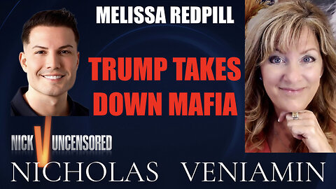 Melissa Redpill Discusses Trump Takes Down Mafia with Nicholas Veniamin