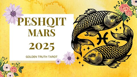 🔮♓️Peshqit parashikimi për muajin mars 2025♓️🔮