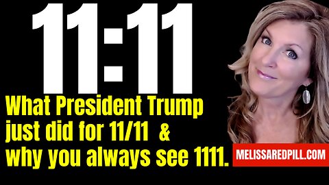 Why do you see 1111? What Trump just did for 11/11 - Tuesday 6 PM CST 11-11-25
