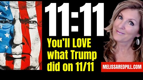 What Trump just did for 11/11 - Tuesday 6 PM CST 11-11-25