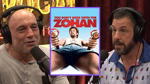 Joe Rogan: Adam Sandler on Why He Never Made a 2nd Zohan Film