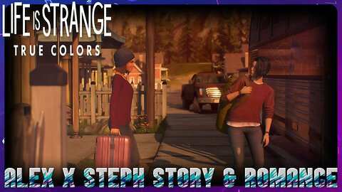 Life is Strange: True Colours - Alex x Steph Story & Romance